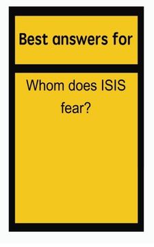 portada Best answers for Whom does ISIS fear?