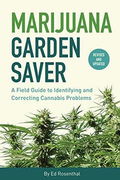 portada Marijuana Garden Saver: A Field Guide to Identifying and Correcting Cannabis Problems (in English)