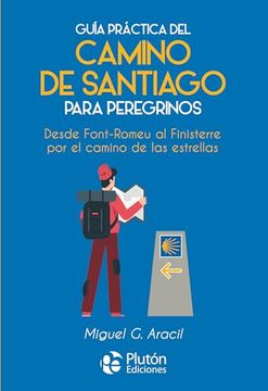 portada Guia Practica del Camino de Santiago Para Peregrinos (in Spanish)