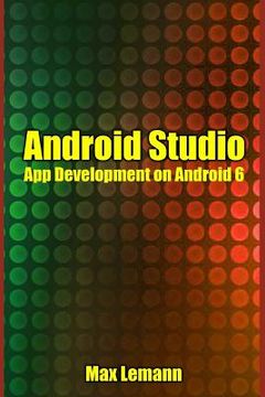 portada Android Studio: App Development on Android 6 (en Inglés)