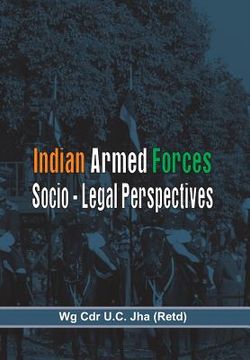portada The Indian Armed Forces: Socio Legal Perspective (en Inglés)
