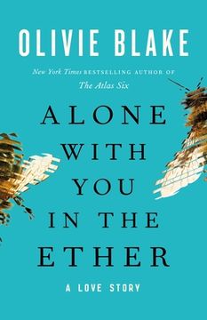 portada Alone With you in the Ether: A Love Story 
