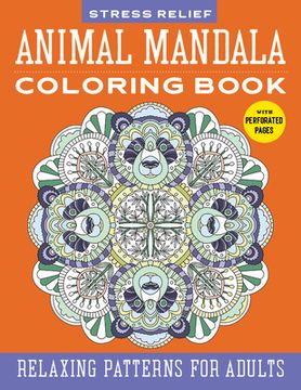 portada Stress Relief Animal Mandala Coloring Book: Relaxing Patterns for Adults (in English)