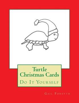 portada Turtle Christmas Cards: Do It Yourself (in English)