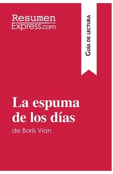 portada La espuma de los días de Boris Vian (Guía de lectura): Resumen y análisis completo