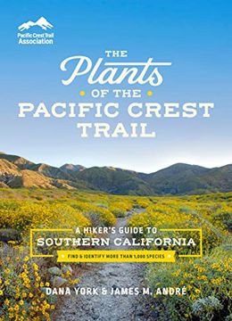 portada The Plants of the Pacific Crest Trail: A Hiker’S Guide to Southern California (Pacific Crest Trail Association) (en Inglés)