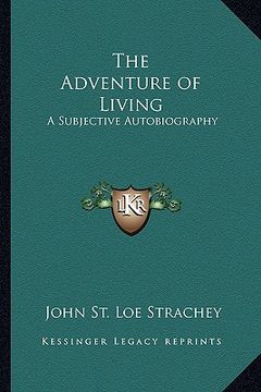 portada the adventure of living: a subjective autobiography (en Inglés)