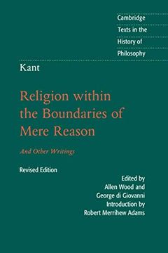 portada Kant: Religion Within the Boundaries of Mere Reason: And Other Writings (Cambridge Texts in the History of Philosophy) (en Inglés)