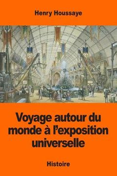 portada Voyage autour du monde à l'exposition universelle (en Francés)
