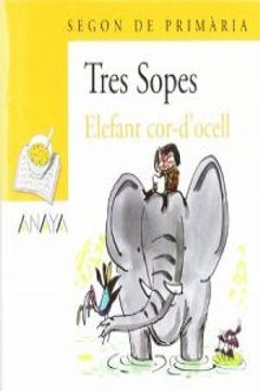 portada Blíster  " Elefant cor-d ' ocell "   2º Primaria (C. Valenciana) (Libros Infantiles - Plan Lector - Tres Sopes (C. Valenciana))