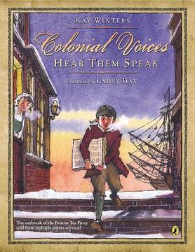 portada Colonial Voices: Hear Them Speak: The Outbreak of the Boston tea Party Told From Multiple Points-Of-View! 