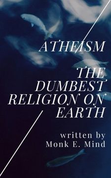 portada Atheism: The Dumbest Religion on Earth