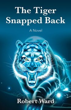 portada The Tiger Snapped Back (en Inglés)