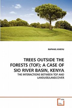 portada trees outside the forests (tof); a case of sio river basin, kenya (in English)