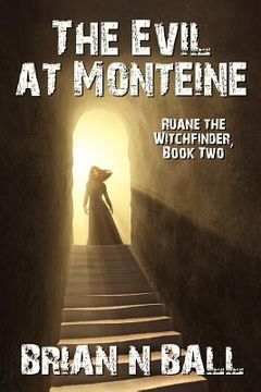 portada the evil at monteine: a novel of horror (ruane the witchfinder, book two) (en Inglés)