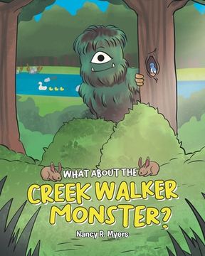 portada What About the Creek Walker Monster? (en Inglés)
