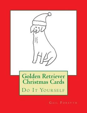 portada Golden Retriever Christmas Cards: Do It Yourself (en Inglés)