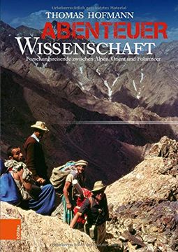 portada Abenteuer Wissenschaft: Forschungsreisende Zwischen Alpen, Orient Und Polarmeer (en Alemán)