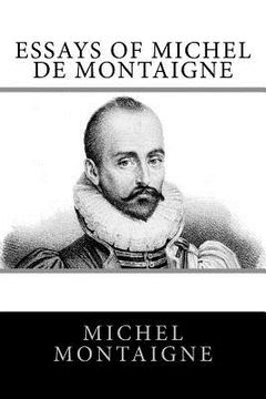 portada Essays of Michel de Montaigne (in English)
