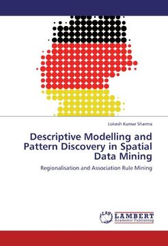 portada Descriptive Modelling and Pattern Discovery in Spatial Data Mining: Regionalisation and Association Rule Mining
