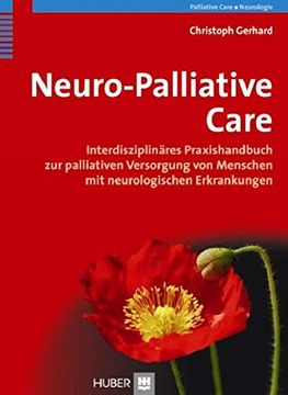 portada Neuro-Palliative Care: Interdisziplinäres Praxishandbuch zur Palliativen Versorgung von Menschen mit Neurologischen Erkrankungen 