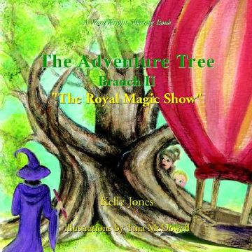portada The Adventure Tree - Branch Ii ''The Royal Magic Show'' (en Inglés)