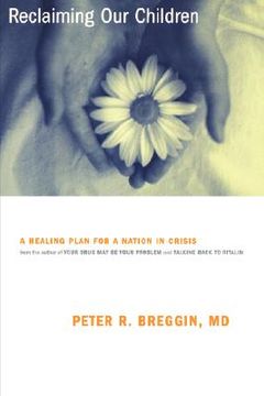 portada reclaiming our children: a healing plan for a nation in crisis (in English)