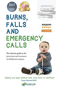 portada Burns, falls and emergency calls: The ultimate guide to the prevention and treatment of childhood accidents
