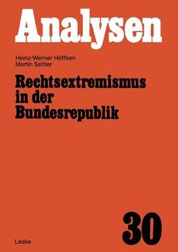 portada Rechtsextremismus in Der Bundesrepublik: Die "Alte", Die "Neue" Rechte Und Der Neonazismus (en Alemán)