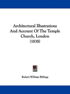 portada architectural illustrations and account of the temple church, london (1838)