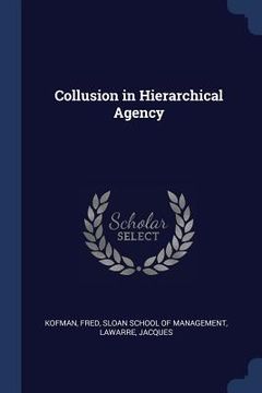 portada Collusion in Hierarchical Agency (en Inglés)