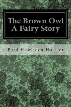 portada The Brown Owl A Fairy Story (en Inglés)