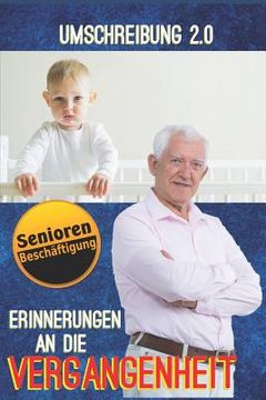 portada Erinnerungen an Die Vergangenheit: Unterschiedliche Rateumschreibungsvarianten Zur Seniorenbeschäftigung