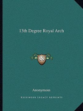 portada 13th degree royal arch (en Inglés)