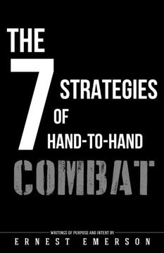 portada The Seven Strategies of Hand to Hand Combat: Surviving in the Arena of Life and Death (en Inglés)