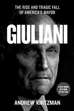 portada Giuliani: The Rise and Tragic Fall of America's Mayor (en Inglés)