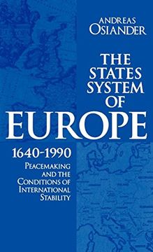 portada The States System of Europe, 1640-1990: Peacemaking and the Conditions of International Stability (en Inglés)