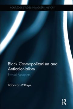 portada Black Cosmopolitanism and Anticolonialism: Pivotal Moments