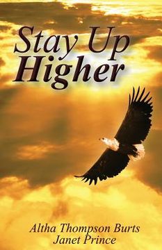 portada Stay Up Higher (in English)