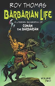 portada Barbarian Life: A Literary Biography of Conan the Barbarian (Volume Two): 2 (in English)