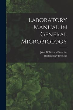 Laboratory Manual in General Microbiology (en Inglés)
