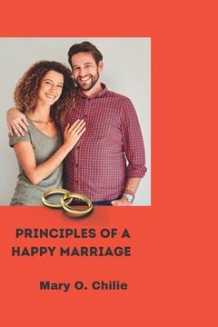 portada Principles of a happy marriage: A guide to making your marriage successful and improving it (en Inglés)
