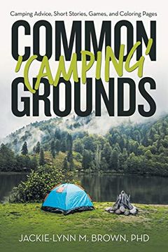 portada Common 'camping' Grounds: Camping Advice, Short Stories, Games, and Coloring Pages (en Inglés)