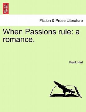 portada when passions rule: a romance. (en Inglés)