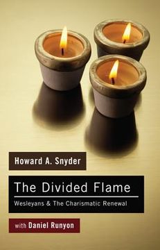 portada the divided flame: wesleyans & the charismatic renewal (en Inglés)