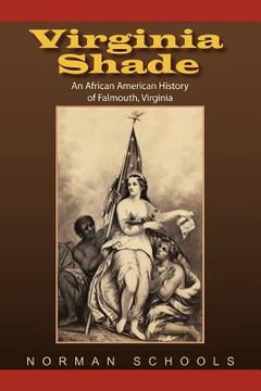 portada virginia shade: an african american history of falmouth, virginia (en Inglés)