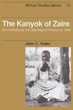 portada The Kanyok of Zaire: An Institutional and Ideological History to 1895 (African Studies) (in English)
