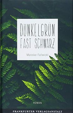 portada Dunkelgrün Fast Schwarz (Debütromane in der Fva) (en Alemán)