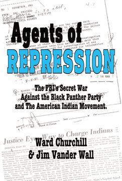 portada Agents of Repression: The Fbi'S Secret Wars Against the Black Panther Party and the American Indian Movement (en Inglés)