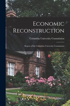 portada Economic Reconstruction; Report of the Columbia University Commission